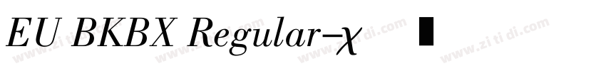 EU BKBX Regular字体转换